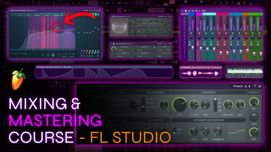 Full Mixing & Mastering in FL Studio Course (Rap, Rnb, Pop, Rage, Afro, etc.)